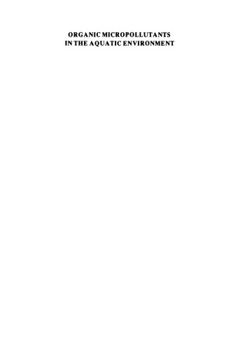Organic Micropollutants in the Aquatic Environment: Proceedings of the Fourth European Symposium held in Vienna, Austria, October 22–24, 1984