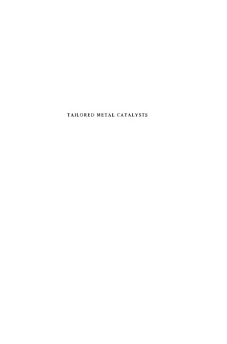 Tailored Metal Catalysts