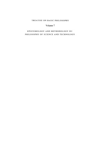 Treatise on Basic Philosophy: Epistemology & Methodology III: Philosophy of Science and Technology Part II Life Science, Social Science and Technology