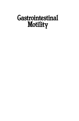 Gastrointestinal Motility: The Integration of Physiological Mechanisms
