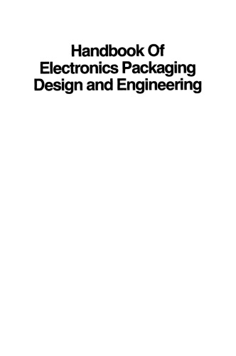 Handbook Of Electronics Packaging Design and Engineering