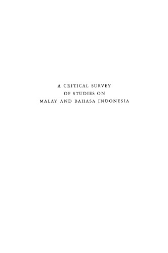 A Critical Survey of Studies on Malay and Bahasa Indonesia: Bibliographical Series 5