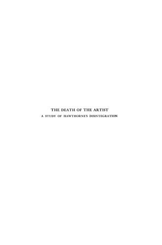 The Death of the Artist: A Study of Hawthorne’s Disintegration