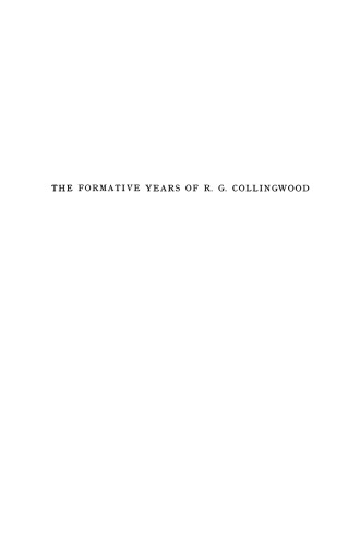 The Formative Years of R. G. Collingwood