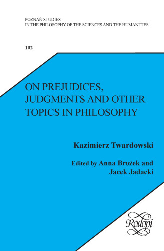 On Prejudices, Judgments and Other Topics in Philosophy