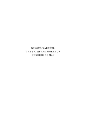 Beyond Marxism: The Faith and Works of Hendrik de Man