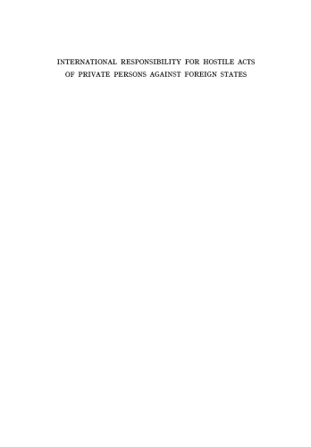 International Responsibility for Hostile Acts of Private Persons against Foreign States