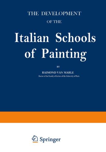 The Development of the Italian Schools of Painting: Volume I