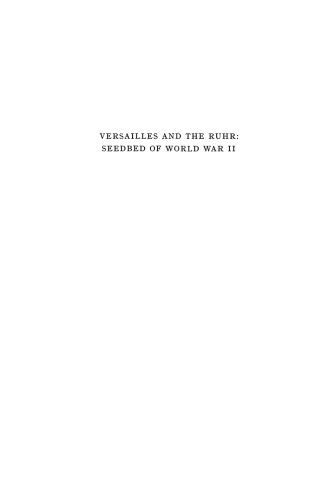Versailles and the Ruhr: Seedbed of World War II