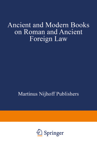 Ancient and Modern Books on Roman and Ancient Foreign Law