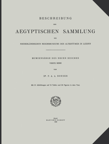 Beschreibung der Aegyptischen Sammlung des Niederländischen Reichsmuseums der Altertümer in Leiden: Mumiensärge des Neuen Reiches Vierte Serie