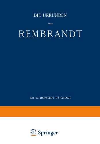 Die Urkunden über Rembrandt: 1575–1721