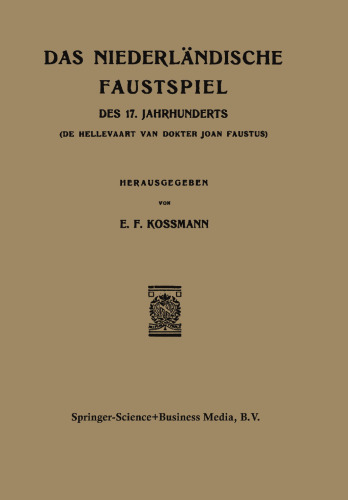 Das Niederländische Faustspiel: Des Siebzehnten Jahrhunderts