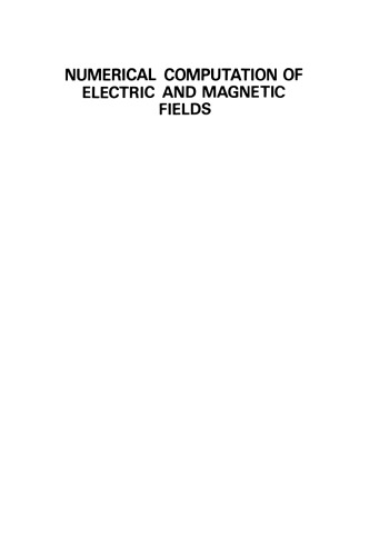 Numerical Computation of Electric and Magnetic Fields