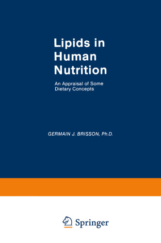 Lipids in Human Nutrition: An Appraisal of Some Dietary Concepts