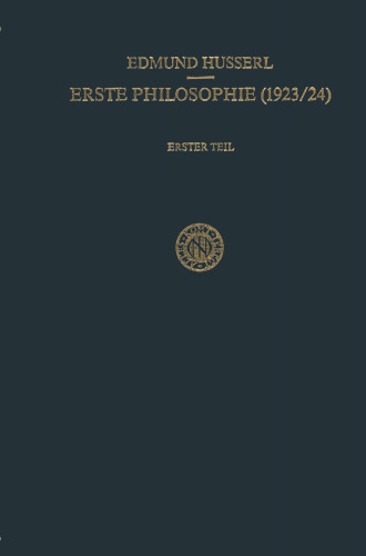 Erste Philosophie (1923/24): Erster Teil: Kritische Ideengeschichte