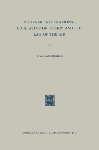 Post-War International Civil Aviation Policy and the Law of the Air
