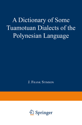 A Dictionary of Some Tuamotuan Dialects of the Polynesian Language