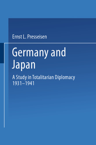 Germany and Japan: A Study in Totalitarian Diplomacy 1933–1941