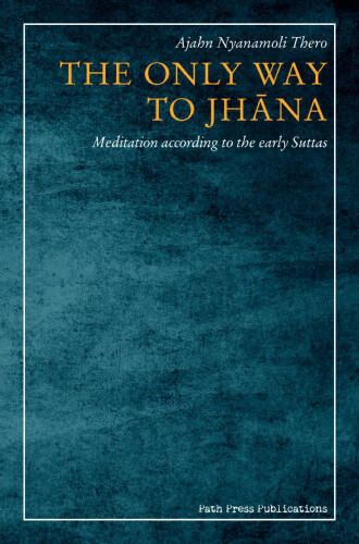 The Only Way to Jhāna
