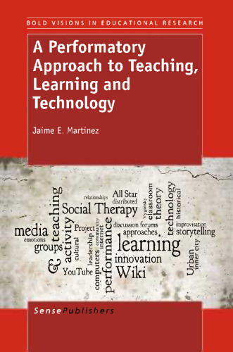 A Performatory Approach to Teaching, Learning and Technology