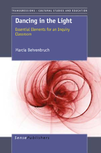 Dancing in the Light: Essential Elements for an Inquiry Classroom