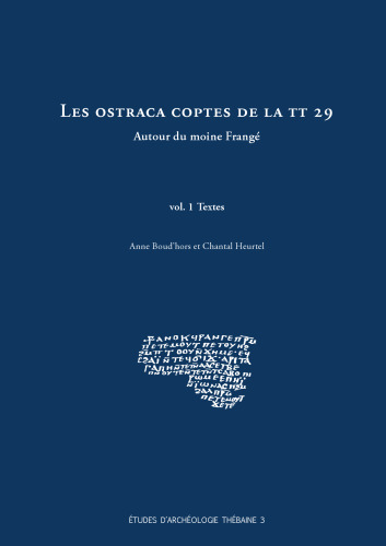 Les ostraca coptes de la TT 29 : autour du moine Frangé