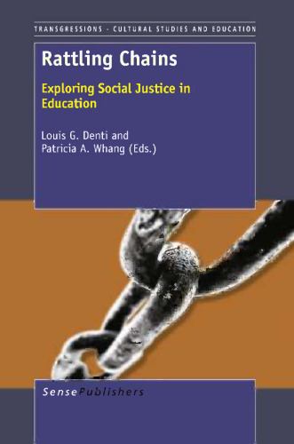 Rattling Chains: Exploring Social Justice in Education