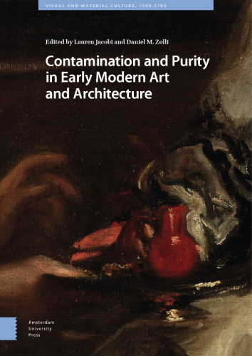 Contamination and purity in early modern art and architecture