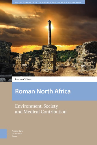 Roman North Africa: Environment, Society and Medical Contribution