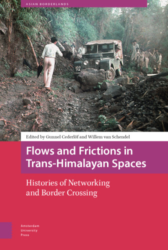 Flows and Frictions in Trans-Himalayan Spaces