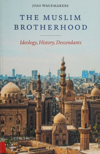 The Muslim Brotherhood: Ideology, History, Descendants