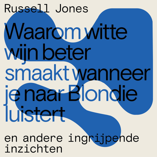 Waarom witte wijn beter smaakt als je naar Blondie luistert