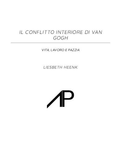 Il Conflitto Interiore Di Van Gogh: Vita, Lavoro e Pazzia