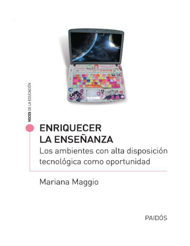 Enriquecer la enseñanza. Los ambientes con alta disposición tecnológica como oportunidad