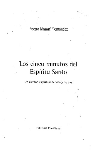 Los cinco minutos del Espíritu Santo: Un Camino espiritual de vida y de paz