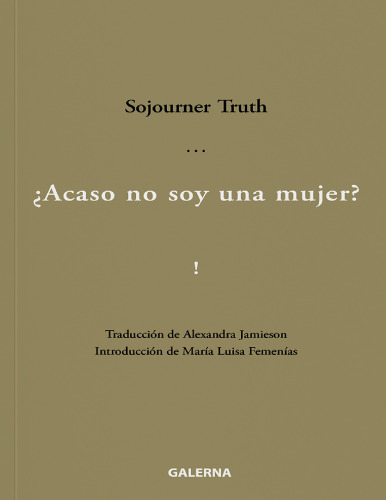 ¿Acaso no soy yo una mujer?