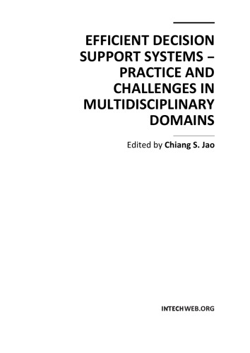 Efficient Decision Support Systems - Practice and Challenges in Multidisciplinary Domains