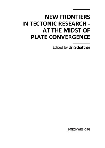 New Frontiers in Tectonic Research - At the Midst of Plate Convergence