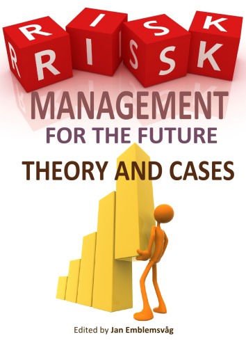 Risk Management for the Future - Theory and Cases