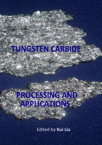 TUNGSTEN CARBIDE – PROCESSING AND APPLICATIONS