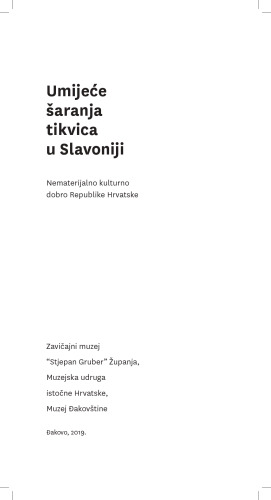 Umijeće šaranja tikvica u Slavoniji [Skill of gourd carving in Slavonija]