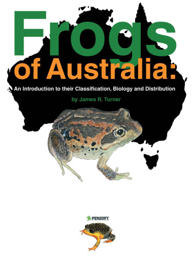 Frogs of Australia: An introduction to their classification, biology and distribution