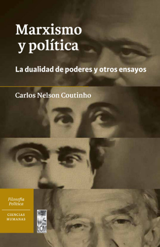 Marxismo y política. La dualidad de poderes y otros ensayos