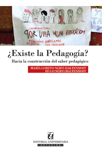 ¿Existe la pedagogía? Hacia la construcción del saber pedagógico
