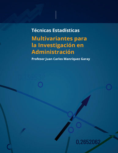 Técnicas estadísticas multivariantes para la investigación en administración