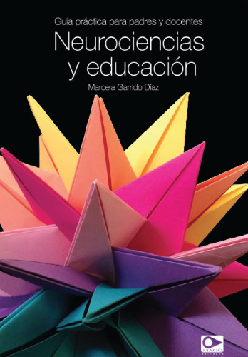 Neurociencias y educación. Guía práctica para padres y docentes