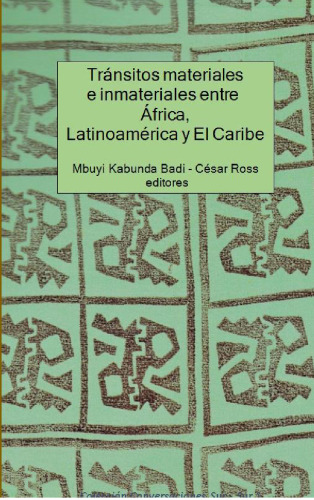 Tránsitos materiales e inmateriales entre África, Latinoamérica y El Caribe
