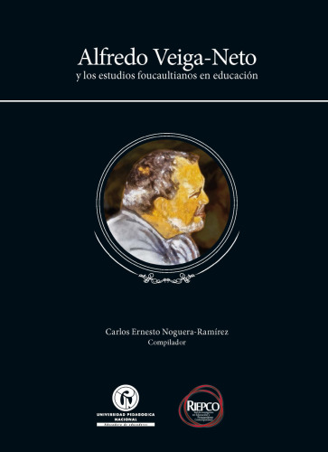 Alfredo Veiga-Neto y los estudios foucaultianos en educación