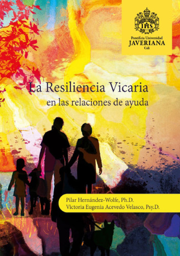 La Resiliencia Vicaria en las relaciones de ayuda